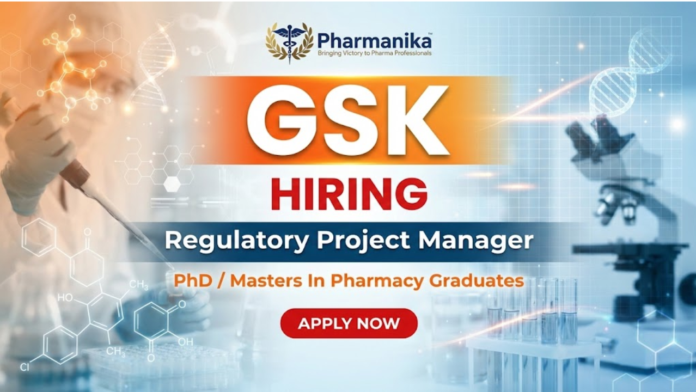 Regulatory Project Manager Job At GSK ,M Pharma jobs, Pharmacy jobs