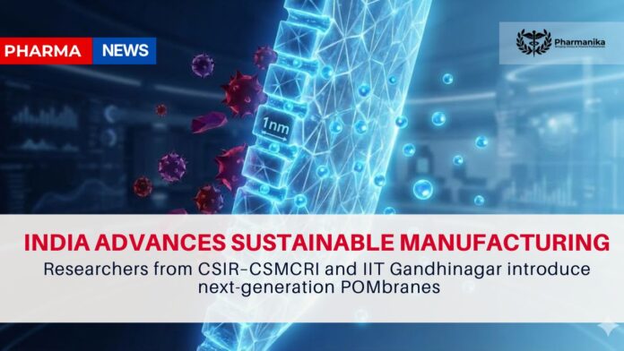 Advanced membrane technology developed by Indian researchers to improve separation processes in the pharmaceutical industry