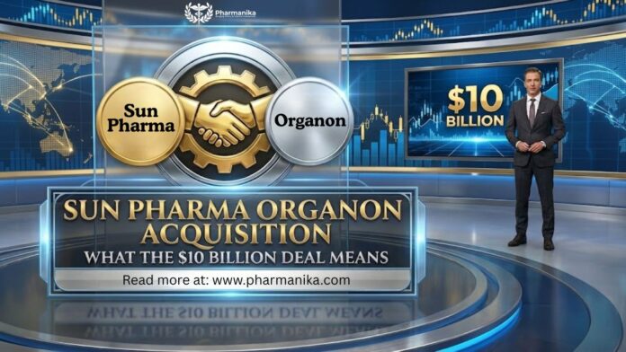 Sun Pharma Organon Acquisition: What the $10 Billion Deal Means