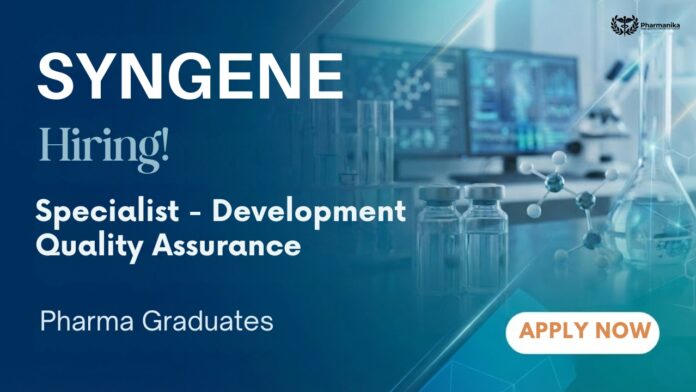 Syngene Careers Development Quality Assurance Specialist Pharma Jobs in Bangalore