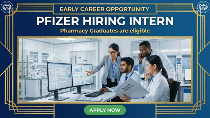 Intern Job at Pfizer | Pharmacy Graduates Apply Now