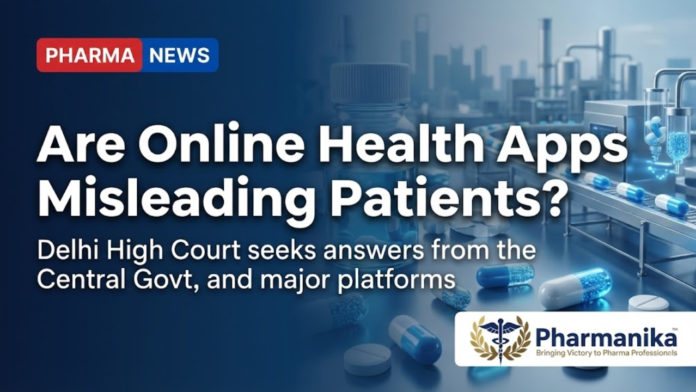 Health Apps under scrutiny as Delhi High Court seeks government response on misleading medical advertisements