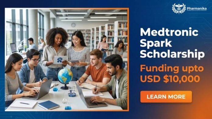 Medtronic Spark Scholarship for Pharma Graduates | Apply Now and get funding up to USD $10,000