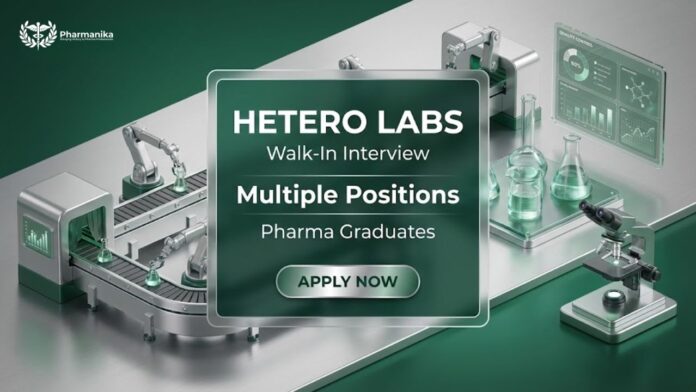 Walk-In Interview at HETERO Formulation Unit – Explore Career Opportunities with Hetero Careers