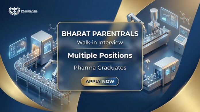 Walk-In Interview for Pharma Jobs at Bharat Parenterals Ltd Vadodara