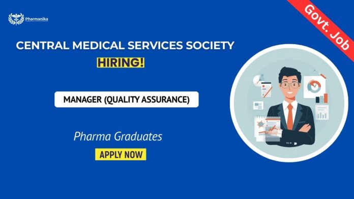 Pharma Government Job opportunity at Central Medical Services Society Quality Assurance Jobs