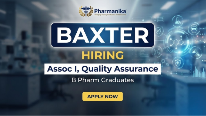 Associate I Quality Assurance Job At Baxter Ahmedabad , B Pharma jobs, Pharma Jobs