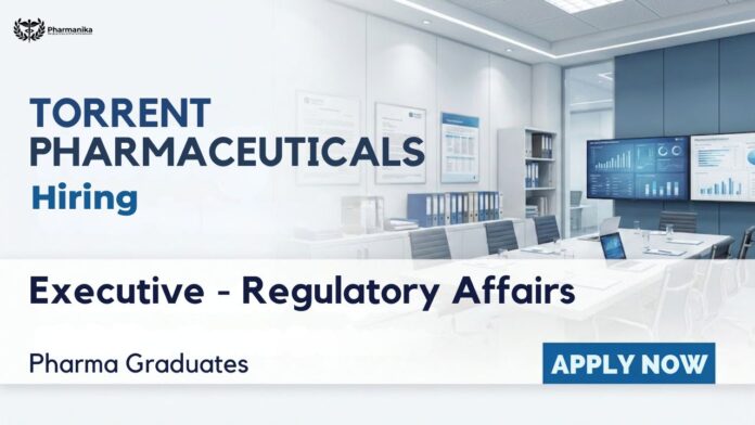 Executive Job at Torrent Pharma Careers for Regulatory Affairs EU Market