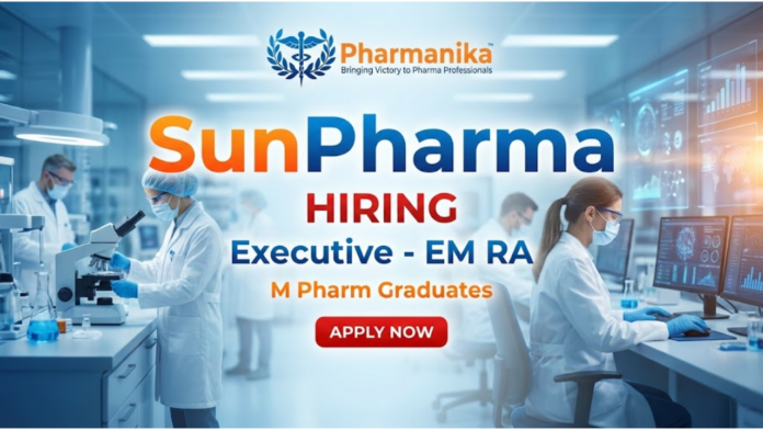 Executive – EM RA Job At Sun Pharma R&D Baroda, M Pharma jobs, Pharma jobs