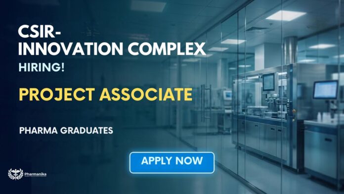Govt Jobs in Pharma & CSIR Jobs 2026 at CSIR Innovation Complex Mumbai