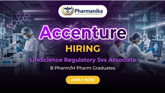 Life Science Regulatory Services Associate Job At Accenture, B pharma jobs,M Pharma jobs