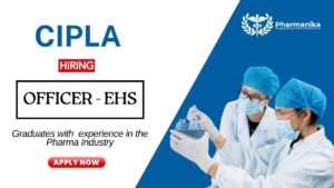 Officer Job at Cipla | Pharma Graduates Apply Now Officer Job at Cipla | Pharma Graduates Apply Now