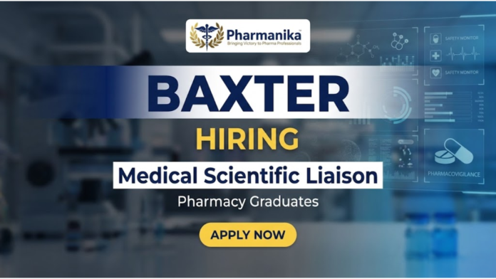Medical Scientific Liaison Job At Baxter, Pharma Jobs, Pharmacy Jobs