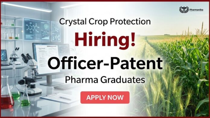 Officer-Patent Job and Pharma Jobs at Crystal Crop Protection Limited in Delhi