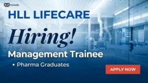 Pharma Govt Job HLL Careers Management Trainee Recruitment 2026 for B.Pharm Graduates Pharma Govt Job HLL Careers Management Trainee Recruitment 2026 for B.Pharm Graduates