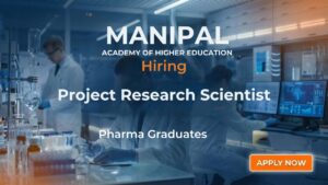 Pharma Job Research Scientist Job at Manipal Academy of Higher Education Pharma Job Research Scientist Job at Manipal Academy of Higher Education