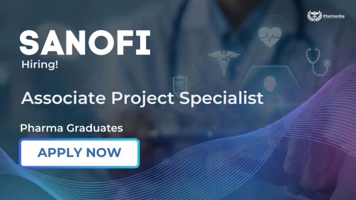 Pharma Jobs in Hyderabad Associate Project Specialist at Sanofi Careers