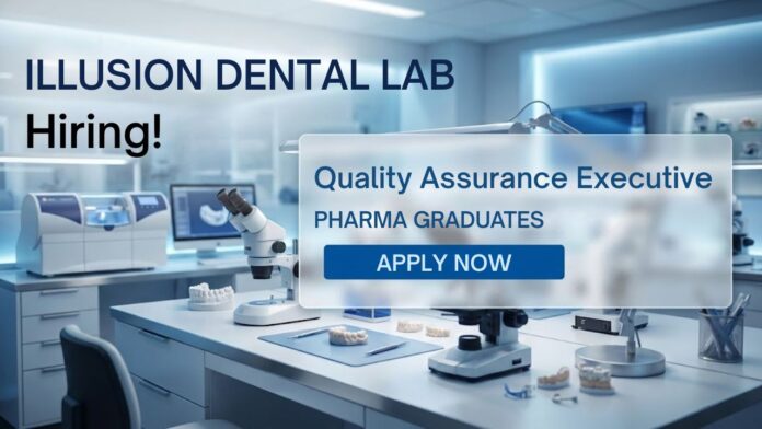 Quality Assurance Jobs & Pharma Jobs at Illusion Dental Laboratory