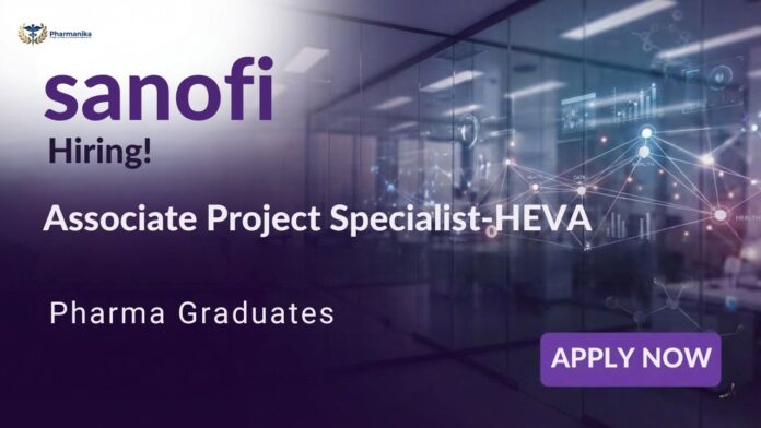 Sanofi Careers Pharma Jobs in Hyderabad – Associate Project Specialist-HEVA opportunity