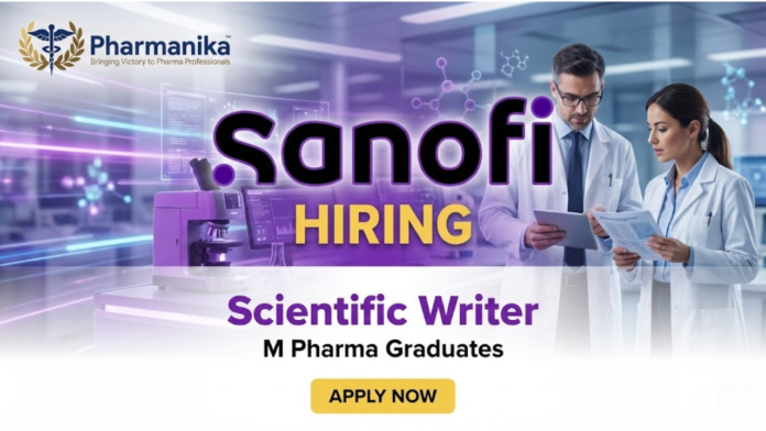 Scientific Writer Job At Sanofi Hyderabad, M Pharma jobs, Pharma jobs