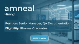 Senior Manager QA Documentation role under Pharma Jobs in Hyderabad at Amneal Careers Senior Manager QA Documentation role under Pharma Jobs in Hyderabad at Amneal Careers