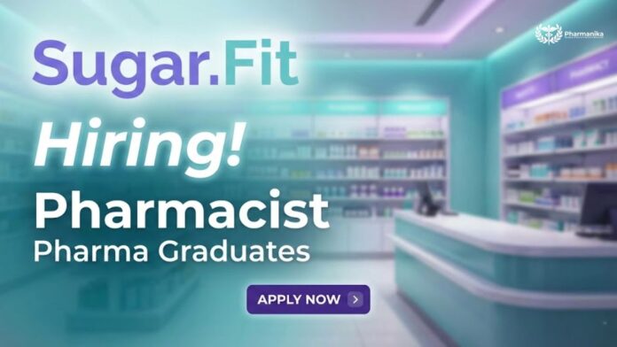 Sugar.Fit is hiring for Pharmacist Job role Apply Now for Pharma Job in Bengaluru
