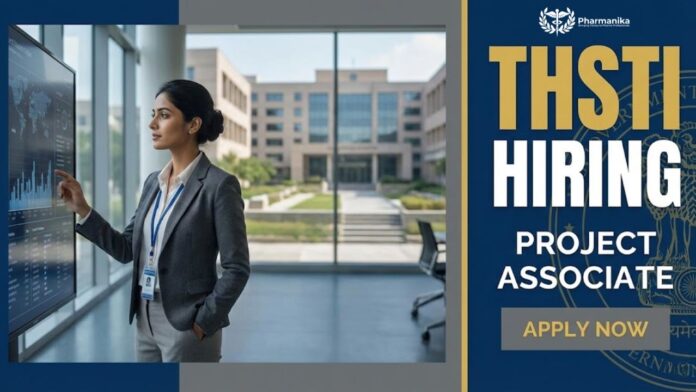 Project Associate Job Vacancy at THSTI | MPharm Graduates Apply Now