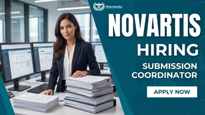 Latest Novartis Job Opening | Apply Now for the Submission Coordinator Role