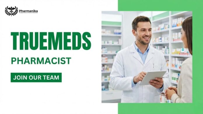 Pharmacist Job at Truemeds | Apply Now for the Exciting Opportunity