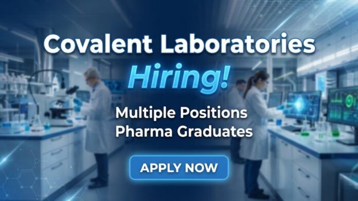 Walk-In Drive for Covalent Laboratories jobs at Sangareddy facility 2026
