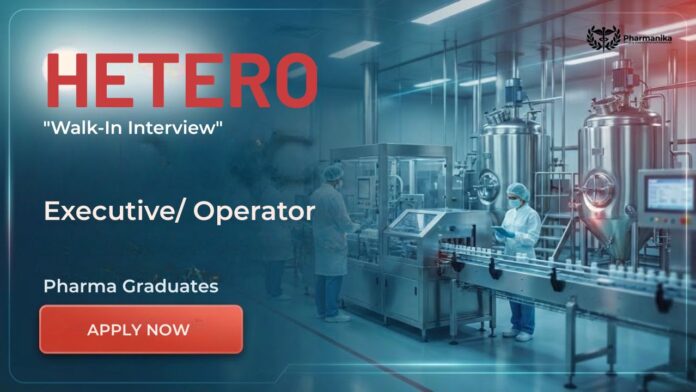 Walk-In Interview at Hetero Careers – Jadcherla Pharma Openings