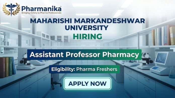 Assistant Professor job Pharma job at Maharishi Markandeshwar University Ambala
