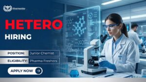 HETERO Careers Junior Chemist – Pharma Freshers Jobs Hyderabad HETERO Careers Junior Chemist – Pharma Freshers Jobs Hyderabad