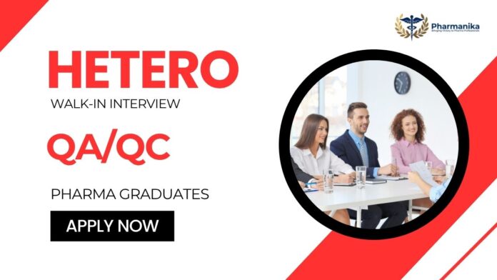 Hetero Pharma Freshers Job Walk-In Interview for QA QC B Pharm M Pharm