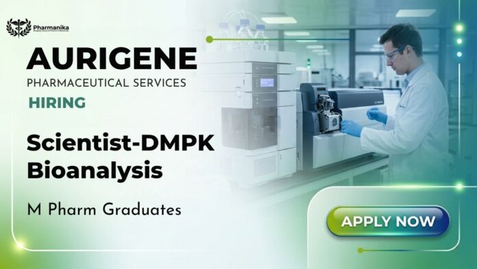 M Pharm Jobs Scientist Job Aurigene DMPK Bioanalysis Role