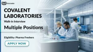 Pharma Freshers Job Walk-In Interview at Covalent Laboratories Hyderabad March 2026 Pharma Freshers Job Walk-In Interview at Covalent Laboratories Hyderabad March 2026