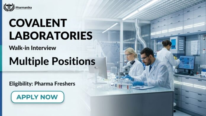 Pharma Freshers Job Walk-In Interview at Covalent Laboratories Hyderabad March 2026