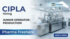 Pharma Freshers Job at Cipla Careers for Junior Operator Packing in Sikkim Pharma Freshers Job at Cipla Careers for Junior Operator Packing in Sikkim
