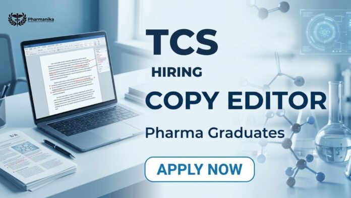 Pharma Job at TCS Careers hiring Life Sciences Copy Editor for clinical content editing