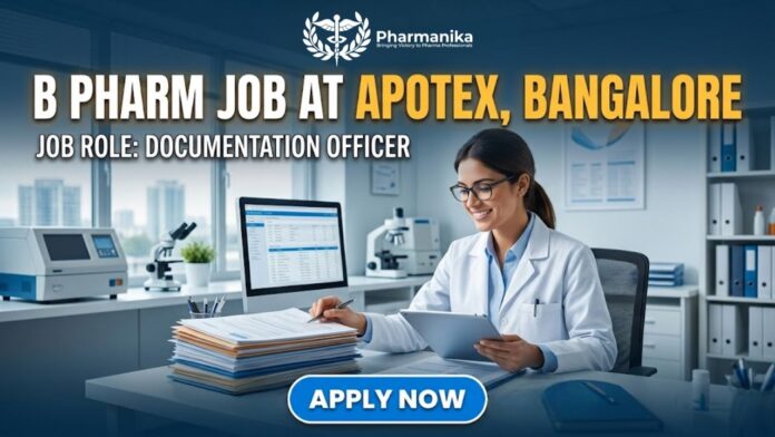 B Pharm Job at Apotex in Bangalore. Pharmacy candidates Apply for the Documentation Officer Role at Apotex Careers.