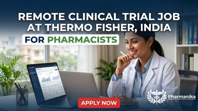 Remote Clinical Trial Job at Thermo Fisher in India. Pharmacy Graduates Apply for Clinical Trial Coordinator Role at Thermo Fisher Careers.