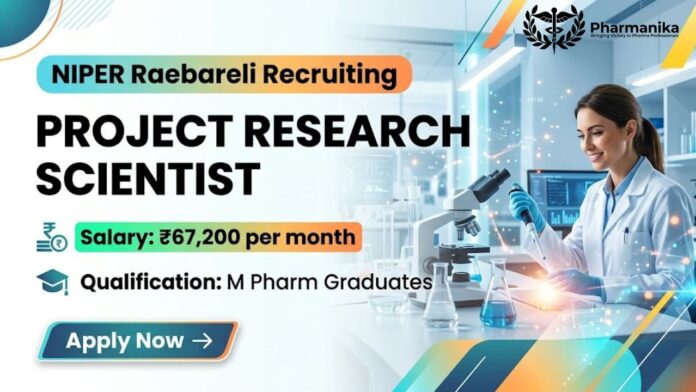 Project Scientist Govt Vacancy 2026 | NIPER Raebareli Recruitment