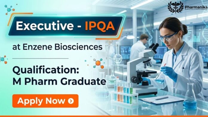 M Pharm Job at Enzene Biosciences Ltd | Executive - IPQA Role