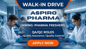 Aspiro Pharma Freshers Job Walk-in Drive 2026 for B Pharma and M Pharma candidates Aspiro Pharma Freshers Job Walk-in Drive 2026 for B Pharma and M Pharma candidates