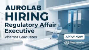 Aurolab Regulatory Affairs Job and Pharma Job opportunity for B Pharm candidates in the medical device and healthcare industry Aurolab Regulatory Affairs Job and Pharma Job opportunity for B Pharm candidates in the medical device and healthcare industry