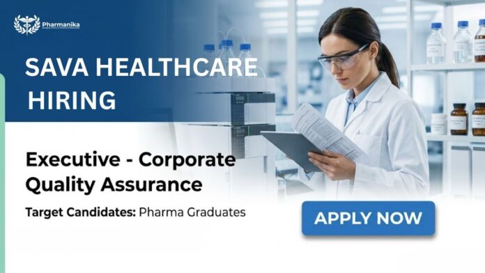 Executive – CQA Pharma QA Job at Sava Healthcare Careers Pune