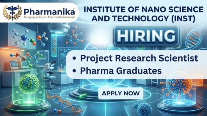 INST Mohali Recruitment 2026 Pharma Research Job and Research Scientist Job notification for Project Research Scientist-I and Project Technical Support-III positions under ICMR funded project in M