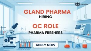 Pharma Freshers Job and QC Job opportunity at Gland Pharma Hyderabad for B.Pharm and M.Pharm freshers in Quality Control department recruitment Pharma Freshers Job and QC Job opportunity at Gland Pharma Hyderabad for B.Pharm and M.Pharm freshers in Quality Control department recruitment