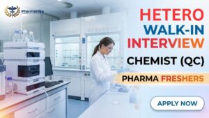 Pharma Freshers Job and Quality Control Job opportunity at Hetero for Chemist and Sr Chemist roles Pharma Freshers Job and Quality Control Job opportunity at Hetero for Chemist and Sr Chemist roles
