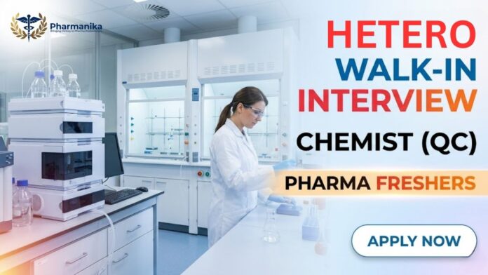 Pharma Freshers Job and Quality Control Job opportunity at Hetero for Chemist and Sr Chemist roles